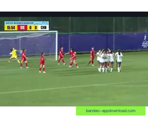 今晚七点半中国U17女足对阵越南关键战一触即发